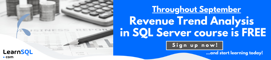 Free Course of The Month – Revenue Trend Analysis in SQL Server